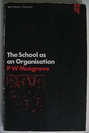 9780333100264: The school as an organisation