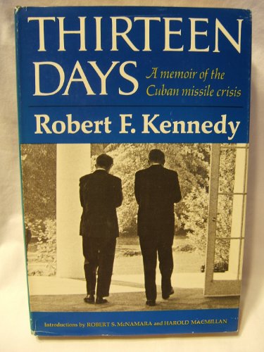 Beispielbild fr Thirteen Days: A Memoir of the Cuban Missile Crisis zum Verkauf von Estate Book Trader