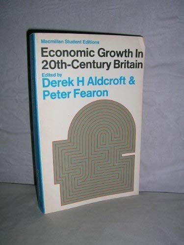 Beispielbild fr Economic Growth in Twentieth Century Britain zum Verkauf von Kennys Bookstore