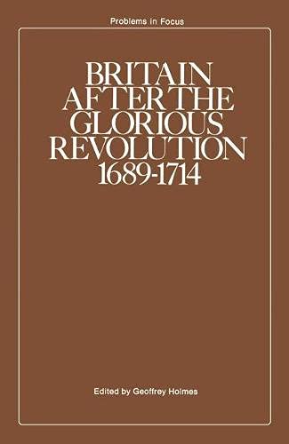 Beispielbild fr Britain After the Glorious Revolution (Problems in Focus) zum Verkauf von WorldofBooks