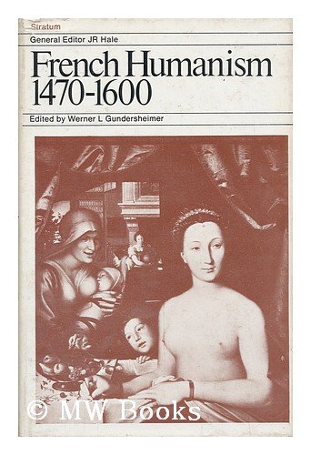 Beispielbild fr French Humanism, 1470-1600 zum Verkauf von Better World Books