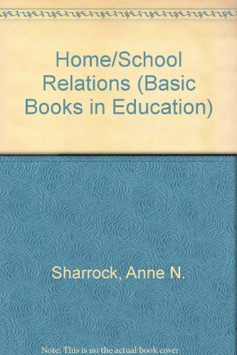 Home/School Relations; Their Importance in Education