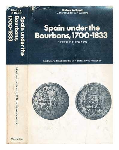 Imagen de archivo de Spain Under the Bourbons, 1700-1833 (History in Depth S.) a la venta por WorldofBooks