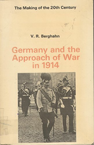 9780333106976: Germany and the Approach of War in 1914 (The Making of the Twentieth Century)