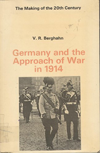 Stock image for GERMANY AND THE APPROACH OF WAR IN 1914 for sale by Russ States