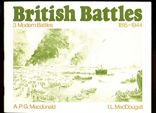 Stock image for BRITISH BATTLES. BOOK 3; MODERN BATTLES, 1815-1944. for sale by Cambridge Rare Books