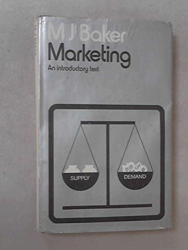 Marketing: An Introductory Text - Michael J. Baker