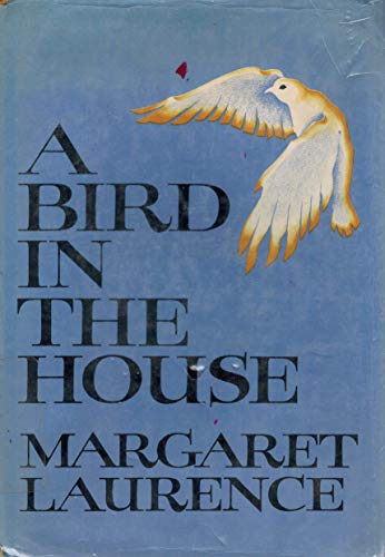A Bird in the House. (9780333110041) by Margaret Laurence