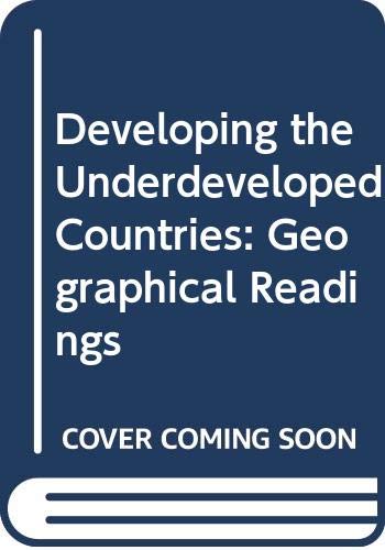 9780333110355: Developing the Underdeveloped Countries: Geographical Readings