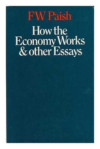 Beispielbild fr How the Economy Works, and Other Essays zum Verkauf von PsychoBabel & Skoob Books