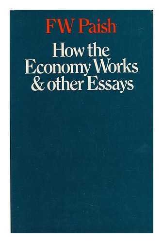 How the Economy Works, and Other Essays