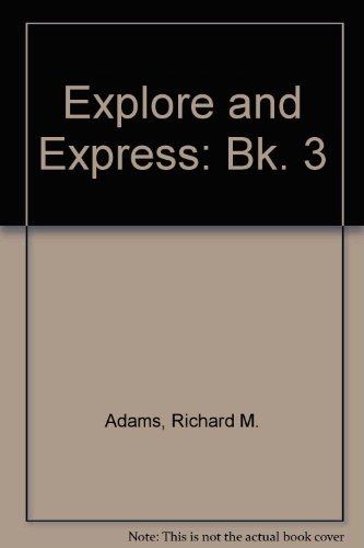 Explore and Express: Bk. 3 (9780333111093) by Richard M. Adams