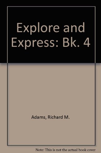 Explore and Express: Bk. 4 (9780333111109) by Richard M. Adams