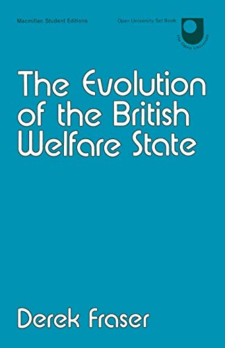 9780333111895: The Evolution of the British Welfare State: A History of Social Policy since the Industrial Revolution