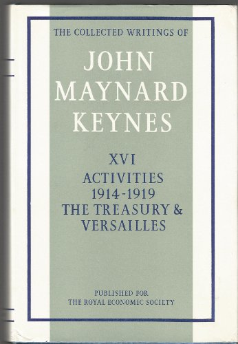 9780333112533: The Activities 1914-1919: The Treasury and Versailles: v. 16 (Collected works of Keynes)