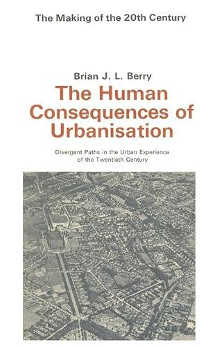 Stock image for The Human Consequences of Urbanization (The making of the 20th century) for sale by WorldofBooks