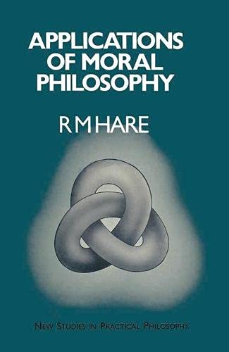Beispielbild fr Applications of moral philosophy. zum Verkauf von Kloof Booksellers & Scientia Verlag