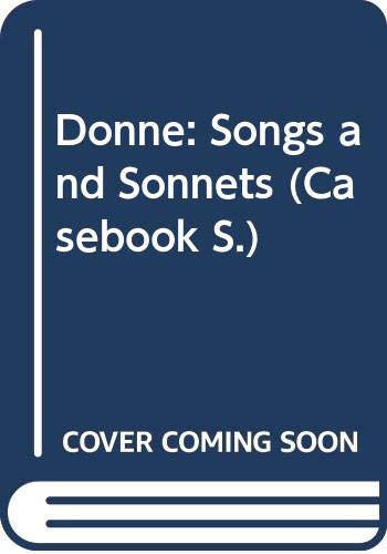 Beispielbild fr Donne: Songs and Sonnets: A Casebook zum Verkauf von Anybook.com