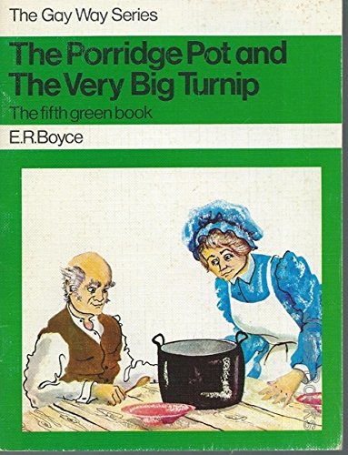 Green Book: Porridge Pot and Very Big Turnip No. 5 (Gay Way) (9780333117279) by Boyce, E.R.