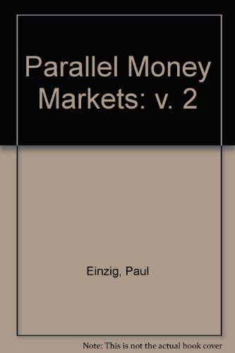 9780333118078: Parallel Money Markets: v. 2