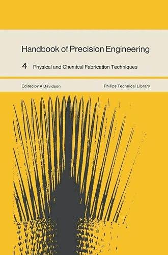 9780333118238: Physical and Chemical Fabrication Techniques (v. 4) (Handbook of Precision Engineering)