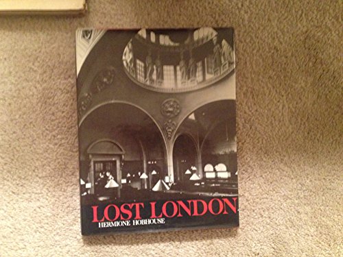 Beispielbild fr Lost London : A Century of Demolition and Decay zum Verkauf von Better World Books Ltd