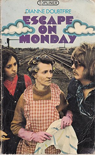 Escape on Monday (Topliners) (9780333118719) by Dianne Doubtfire