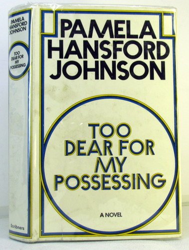 Too dear for my possessing: A novel (9780333120057) by Johnson, Pamela Hansford