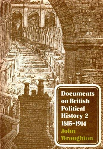 Stock image for Documents on British Political History. Book Two 1815-1914 (Bk. 2) for sale by Midtown Scholar Bookstore