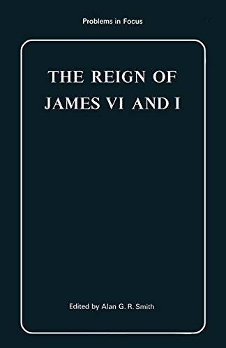 Stock image for The Reign of James VI and I (Problems in Focus S.) for sale by WorldofBooks