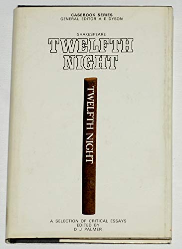 Shakespeare: Twelfth Night, (Casebook series) (9780333121689) by Palmer, D. J