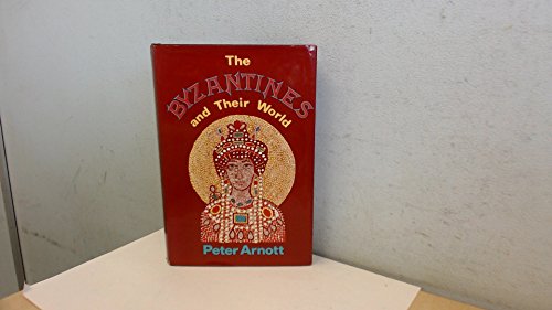Beispielbild fr The Byzantines and Their World zum Verkauf von WorldofBooks