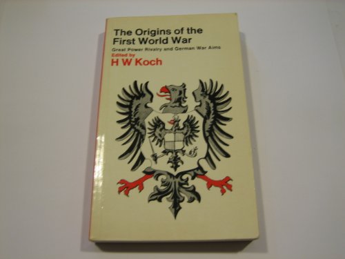 Beispielbild fr The Origins of the First World War : Great Power Rivalry and German War Aims zum Verkauf von Better World Books