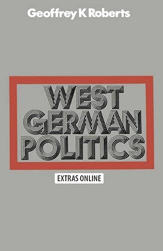 West German politics (Studies in comparative politics) (9780333124017) by Roberts, Geoffrey K