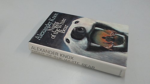Night of the white bear (9780333124529) by Knox, Alexander