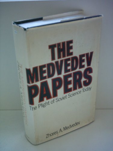 Stock image for The Medvedev Papers: Fruitful Meetings Between Scientists of the World: Secrecy of Correspondence is Guaranteed By Law for sale by UHR Books