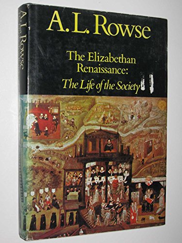 9780333125342: The Life of the Society (v. 1) (The Elizabethan Renaissance)