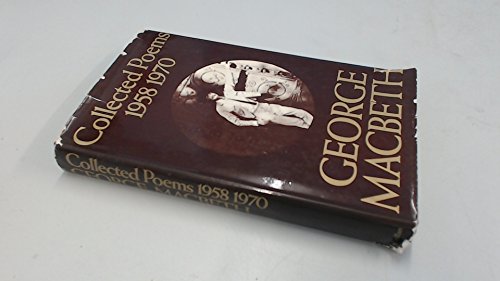 Collected poems, 1958-1970 (9780333125885) by MacBeth, George
