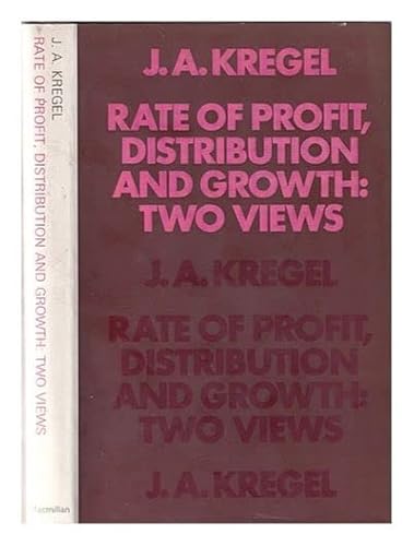 9780333126004: Rate of Profit, Distribution and Growth: Two Views