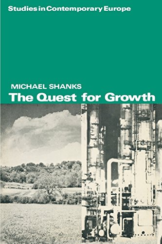 The Quest for Growth (Studies in Contemporary Europe) (9780333127063) by Shanks, Michael
