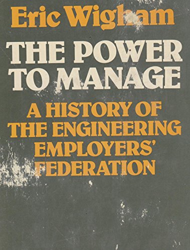 Beispielbild fr Power to Manage: History of the Engineering Employers' Federation zum Verkauf von WorldofBooks