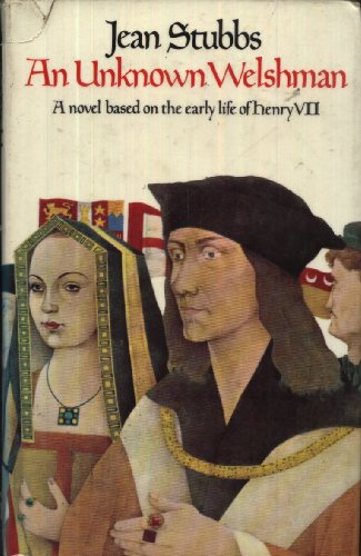 9780333128558: An unknown Welshman;: A novel based on the early life of Henry Tudor, Earl of Richmond, later King Henry VII of England, from 1457 to 1486
