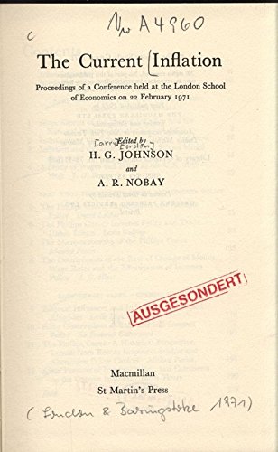 Beispielbild fr The current inflation: Proceedings of a conference held at the London School of Economics on 22 February, 1971 zum Verkauf von Kennys Bookshop and Art Galleries Ltd.