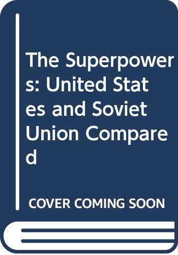 Beispielbild fr The Superpowers: United States and Soviet Union Compared zum Verkauf von Anybook.com