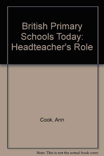 9780333132173: British Primary Schools Today: Headteacher's Role (British primary schools today)