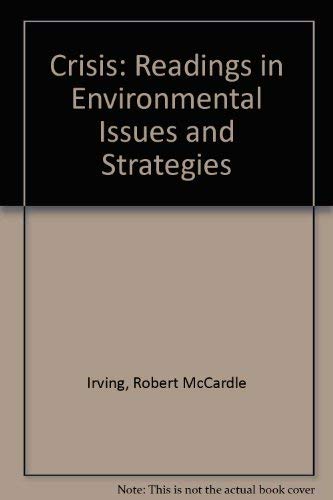 Stock image for Crisis: Readings in Environmental Issues and Stratgies for sale by G. & J. CHESTERS