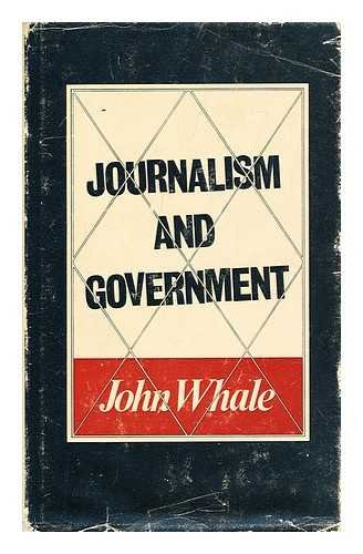 Stock image for JOURNALISM AND GOVERNMENT A BRITISH VIEW for sale by Neil Shillington: Bookdealer/Booksearch