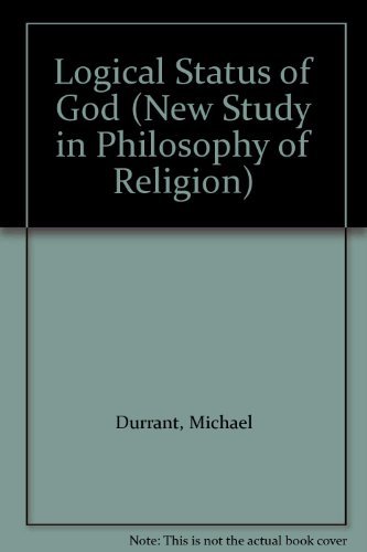 9780333133477: The logical status of "God" and the function of theological sentences (New studies in the philosophy of religion)