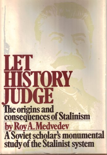 Beispielbild fr Let History Judge The Origins And Consequences Of Stalinism zum Verkauf von Willis Monie-Books, ABAA