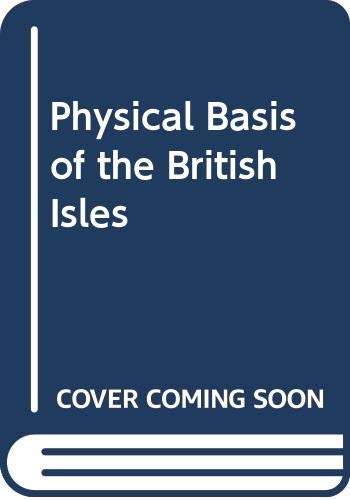 Stock image for Physical Basis of the British Isles for sale by PEND BOOKS